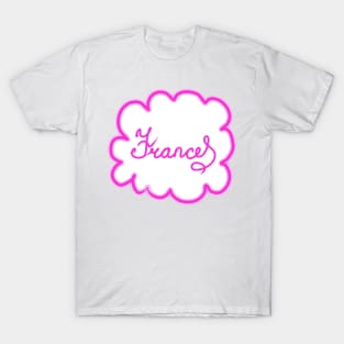 Frances. Female name. T-Shirt